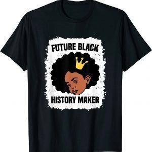 Future Black History Maker Juneteenth HBCU Afro Girls 2022 T-Shirt