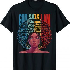 God Says I Am Unique Melanin Afro Hair Black History Month Classic Shirt