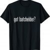 Got Batchelder Name Family Classic Shirt
