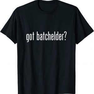 Got Batchelder Name Family Classic Shirt