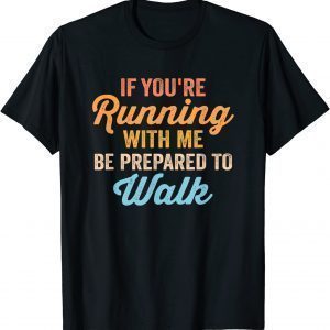 Gym Slow Runner Exercise If You're Running With Me Classic Shirt