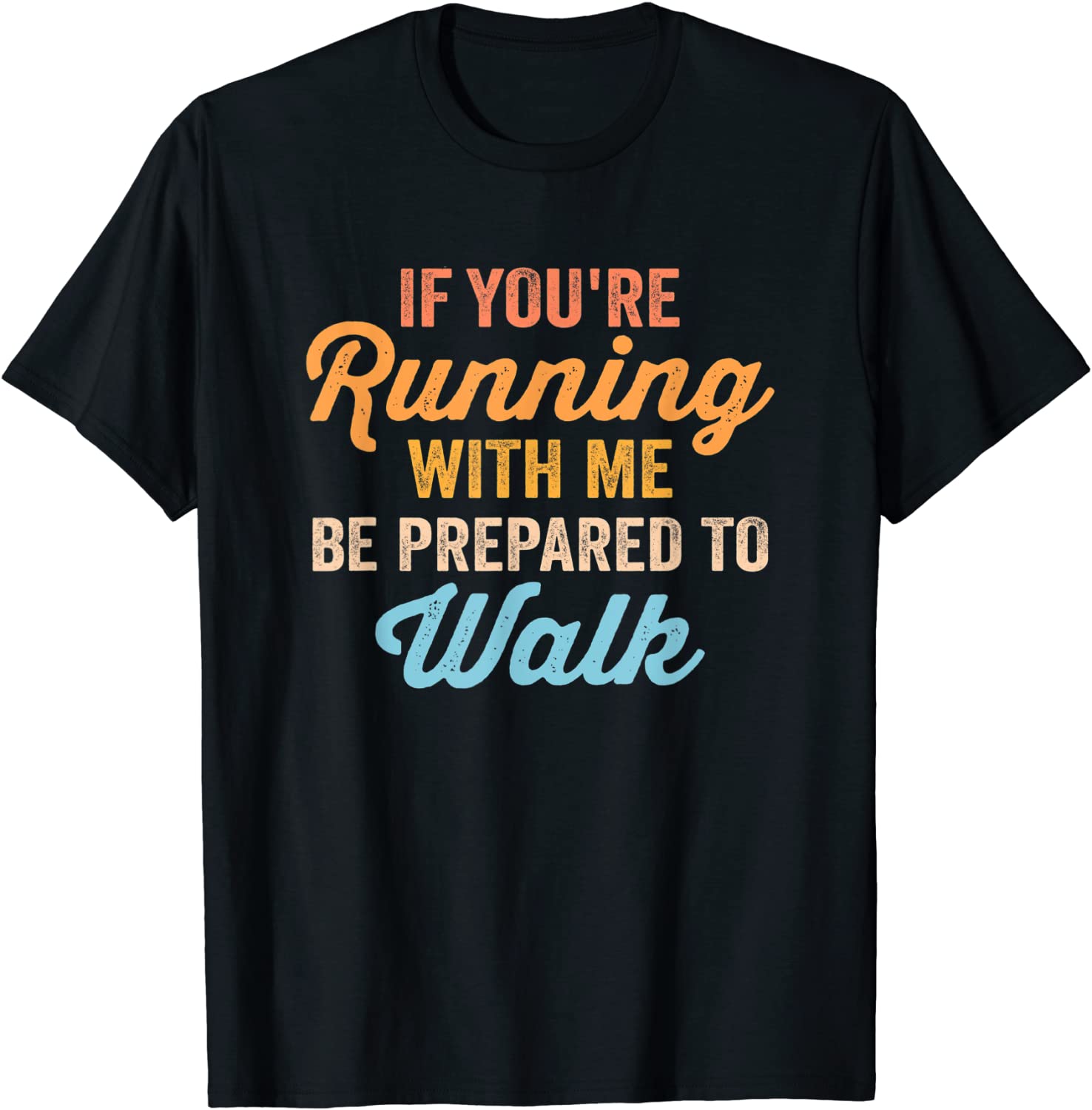 Gym Slow Runner Exercise If You're Running With Me Classic Shirt