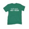 Half Irish Half Yinzer 2022 Shirt