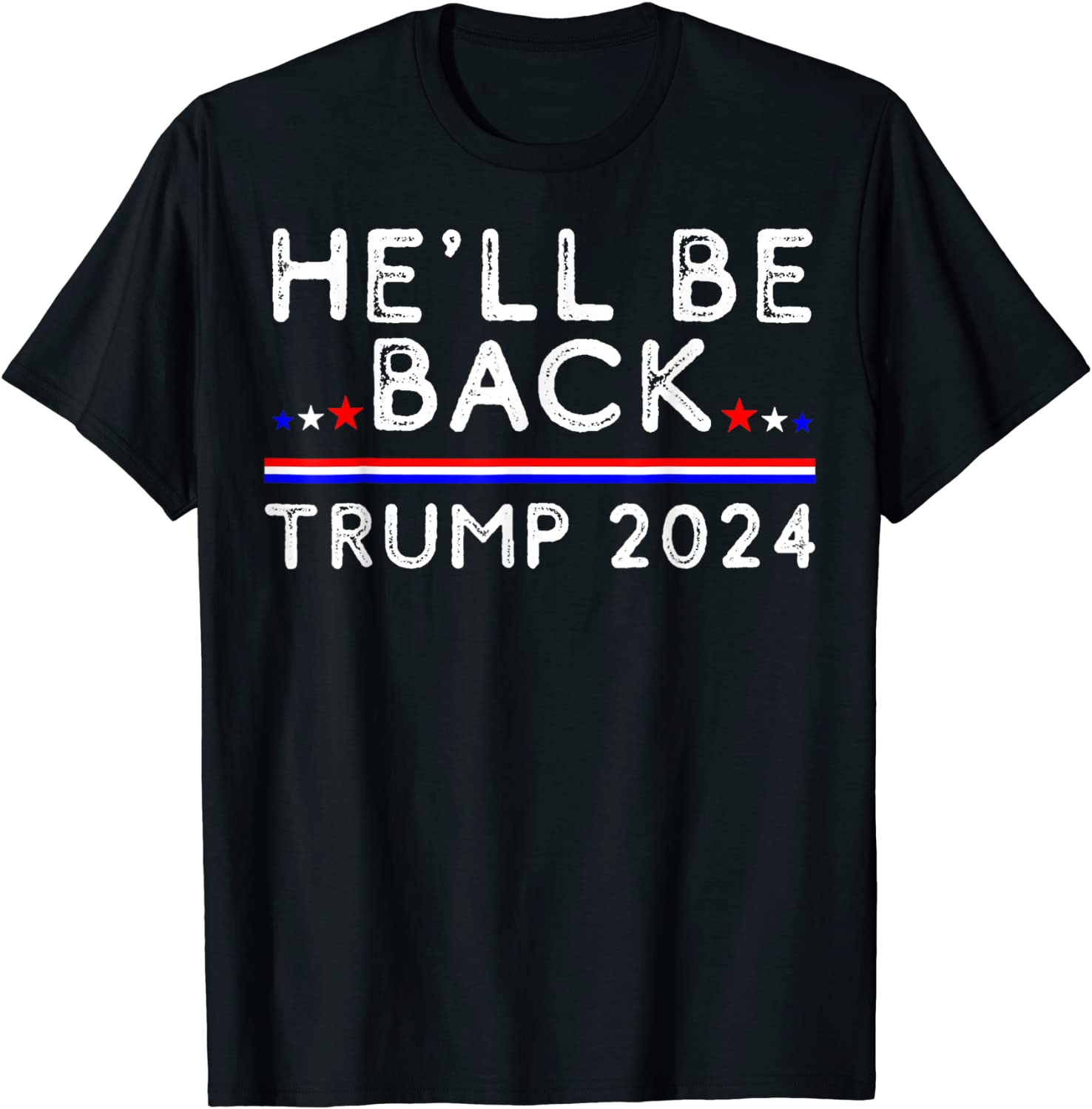 He’ll Be Back Trump 2024 Donald Trump Supporter Classic Shirt
