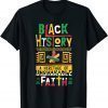 Heritage Of Unshakable Faith Black History Month Pride Gift Shirt