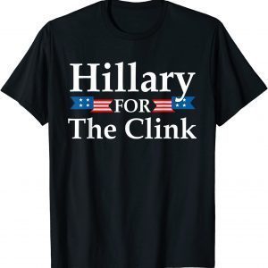 Hillary For The Clink Trump Supporter Classic Shirt