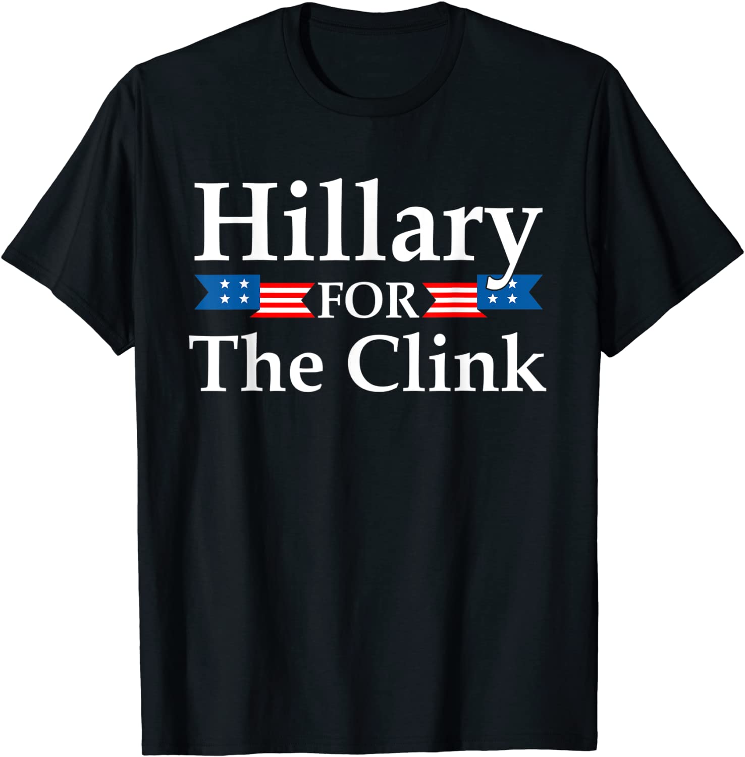 Hillary For The Clink Trump Supporter Classic Shirt