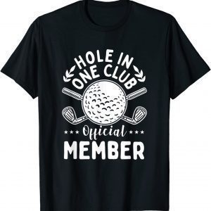 Hole in One Club Golf Club Golfer Hole In One Classic Shirt