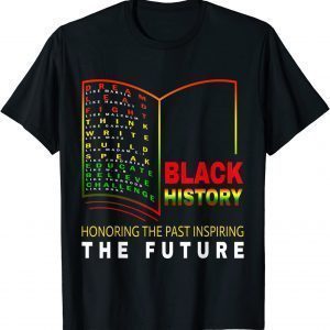 Honoring Past Inspiring Future - African Black History Month Limited Shirt