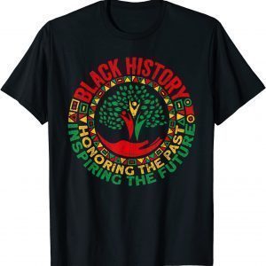 Honoring The Past Inspiring The Future Black History Month Classic Shirt