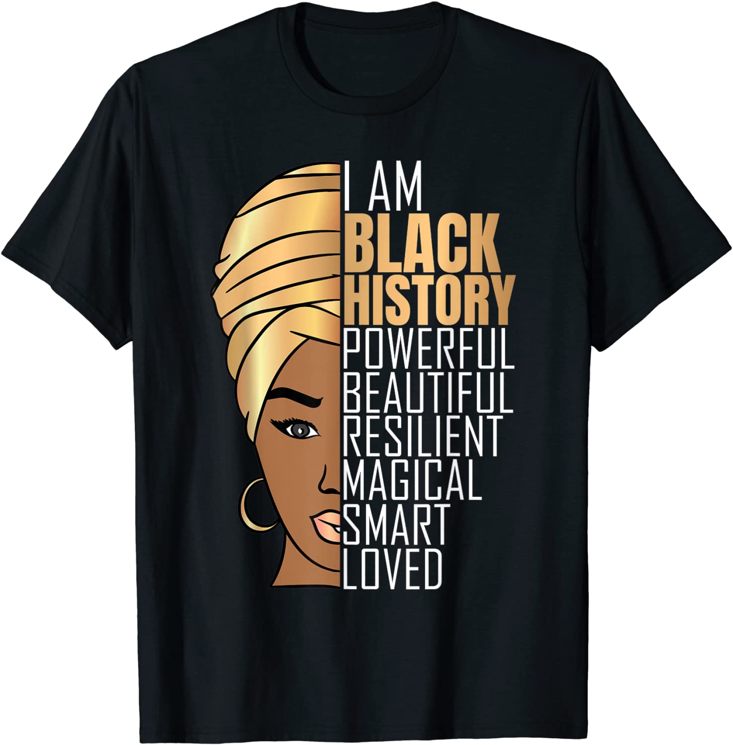 I Am Black History Powerful Women Girls Black History Month 2022 Shirt I Am Black History Powerful Women Girls Black History Month 2022 Shirt