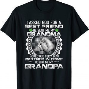 I Asked God For a Best Friend He Sent Me My Grandma Grandpa Classic Shirt