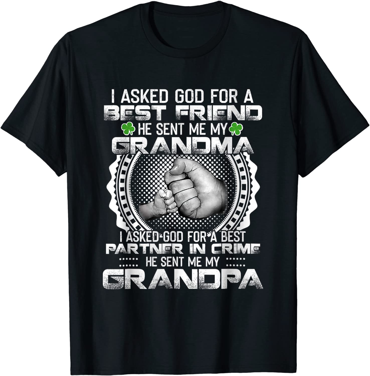I Asked God For a Best Friend He Sent Me My Grandma Grandpa Classic Shirt
