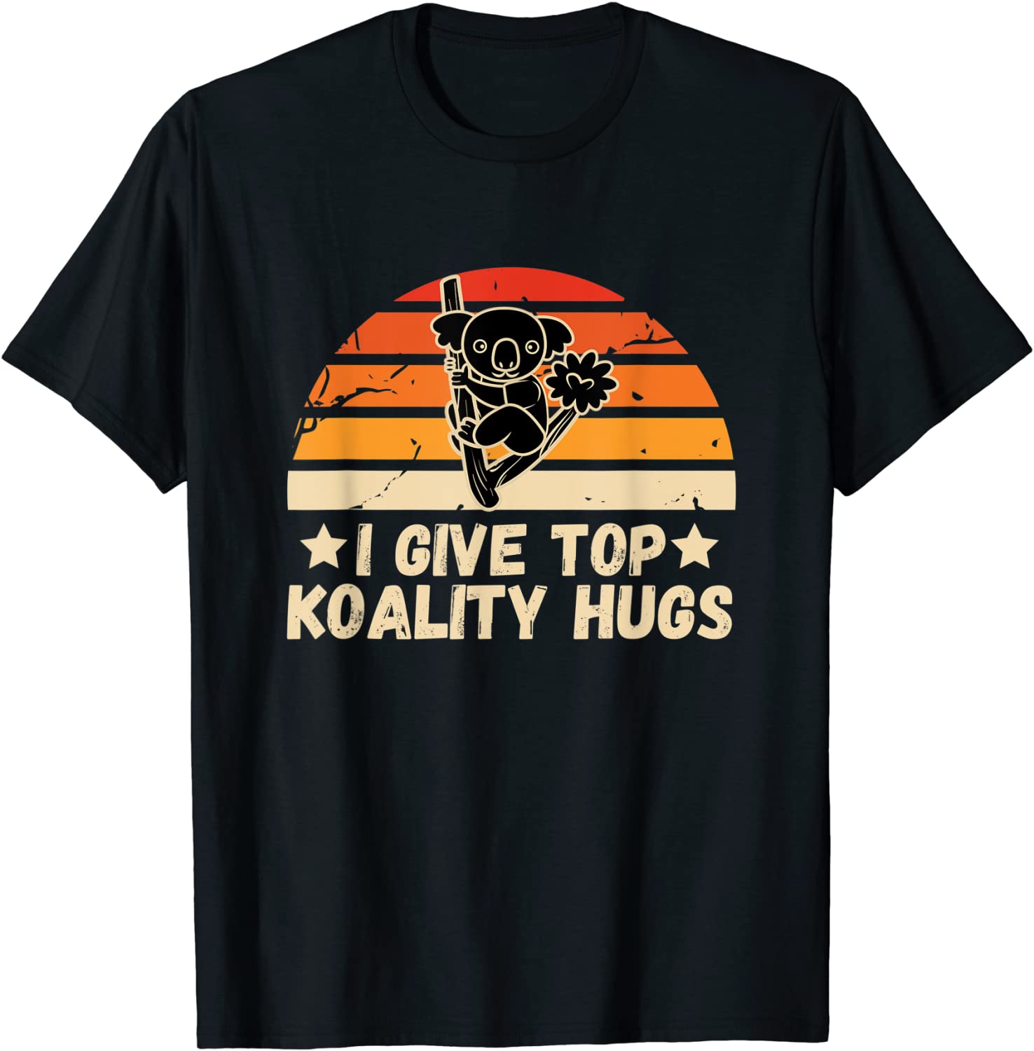 I Give Top Koality Hugs For Koala Lovers Gift Shirt