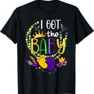 I Got The Baby Mardi Gras Pregnancy Announcement Classic Shirt