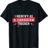 I Identify As A Canadian Trucker Freedom Convoy Love 2022 Shirt
