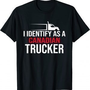I Identify As A Canadian Trucker Support 2022 Classic Shirt