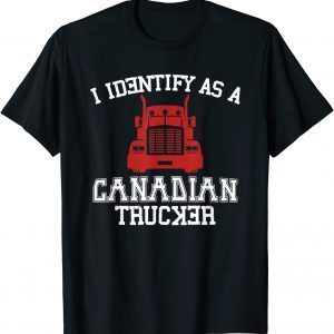I Identify As Canadian Trucker Classic Shirt