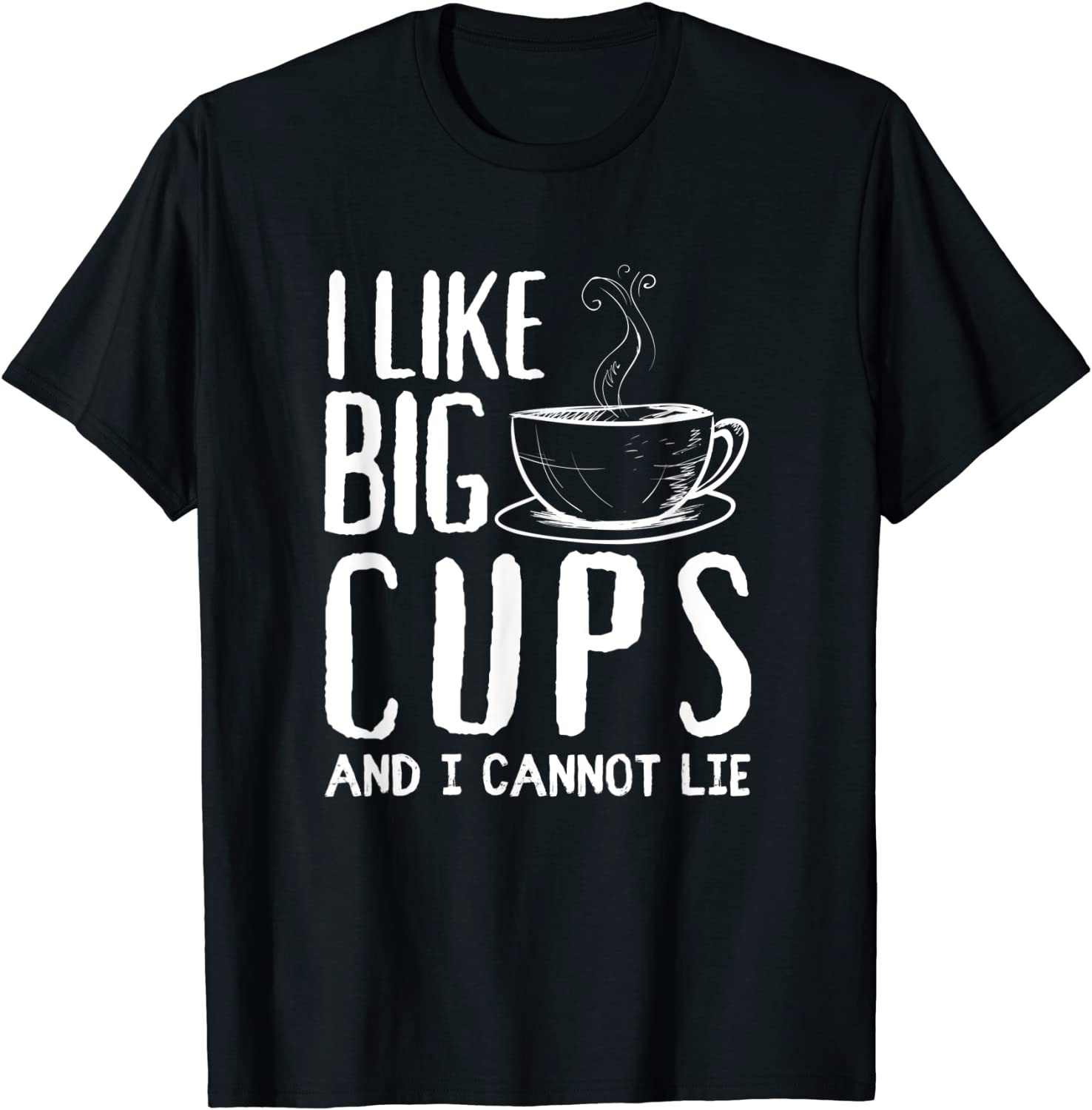 I Like Big Cups And I Cannot Lie 2022 Shirt