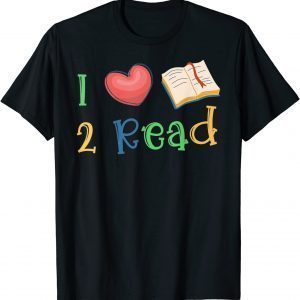 I Love Book To Read Reading Books Bookworm School Teacher Gift Shirt