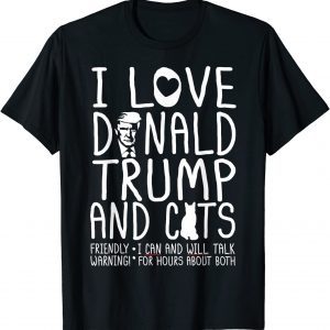 I Love Donald Trump & Cats MAGA 45 Kitty Cat T-Shirt