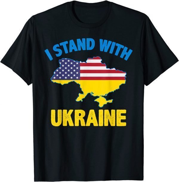 I Stand With Ukraine Map American Flag US Support Ukrainian Love Ukraine T-Shirt