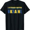 I Stand With Ukraine Support Ukrainian Flag Peace Ukraine T-Shirt