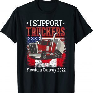 I Support Truckers Freedom Convoy 2022 I Stand With Truckers Limited Shirt