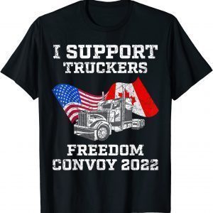 I Support Truckers Freedom Convoy 2022 USA and Canada Classic Shirt
