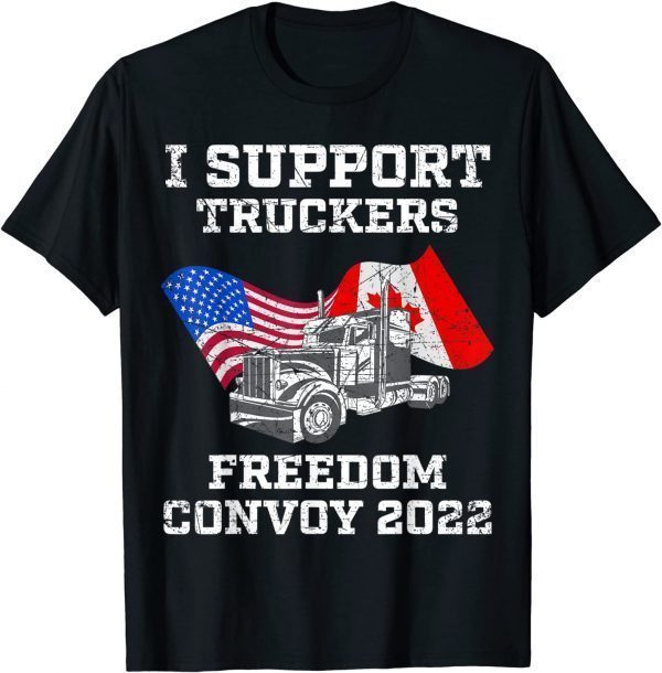 I Support Truckers Freedom Convoy 2022 USA and Canada Classic Shirt