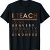 I Teach Love Equality Strength Black History BHM African Classic Shirt