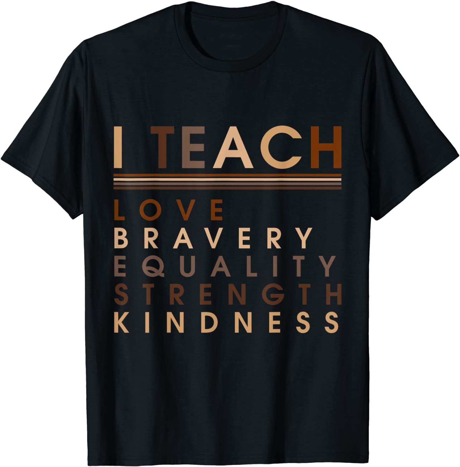 I Teach Love Equality Strength Black History BHM African Classic Shirt
