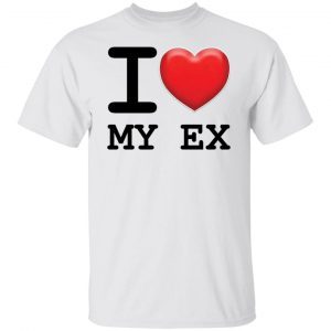 I love my ex Classic shirt