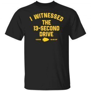 I Witnessed The 13 Second Drive 2022 shirt