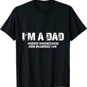 I'm A Dad Nobody Understands How Hilarious I Am Love Ukraine T-Shirt