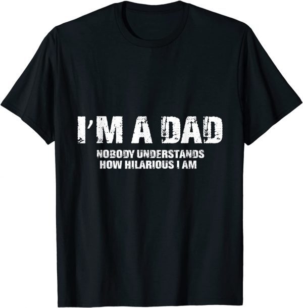 I'm A Dad Nobody Understands How Hilarious I Am Love Ukraine T-Shirt