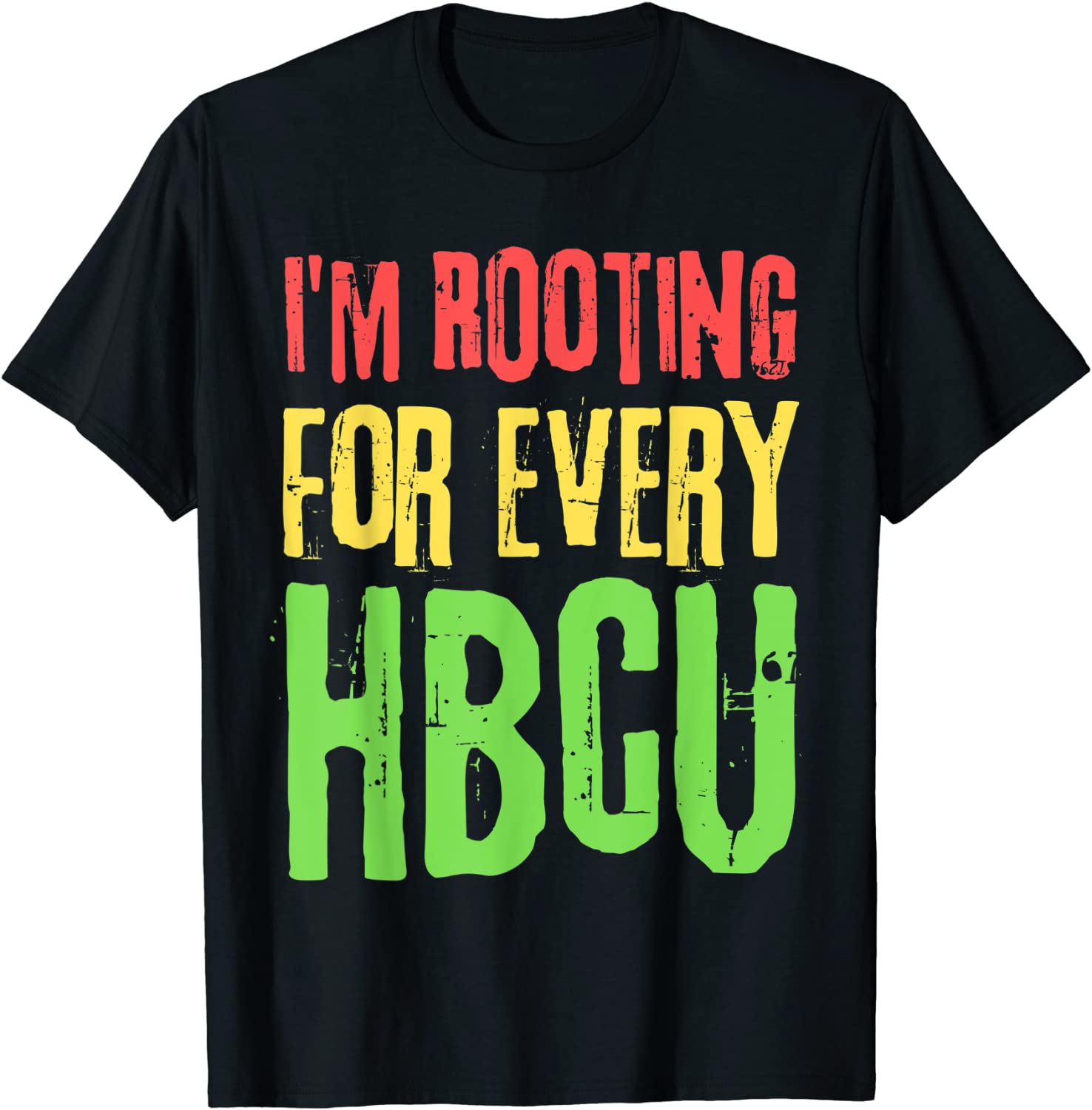 I'm Rooting For Every HBCU Black History Month HBCU 2022 Shirt