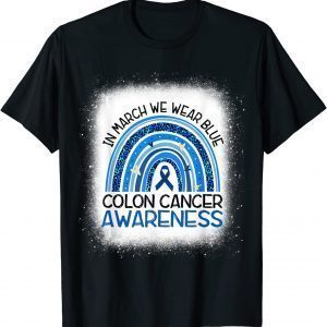 In March We Wear Blue Ribbon Rainbow Colon Cancer Awareness Classic Shirt