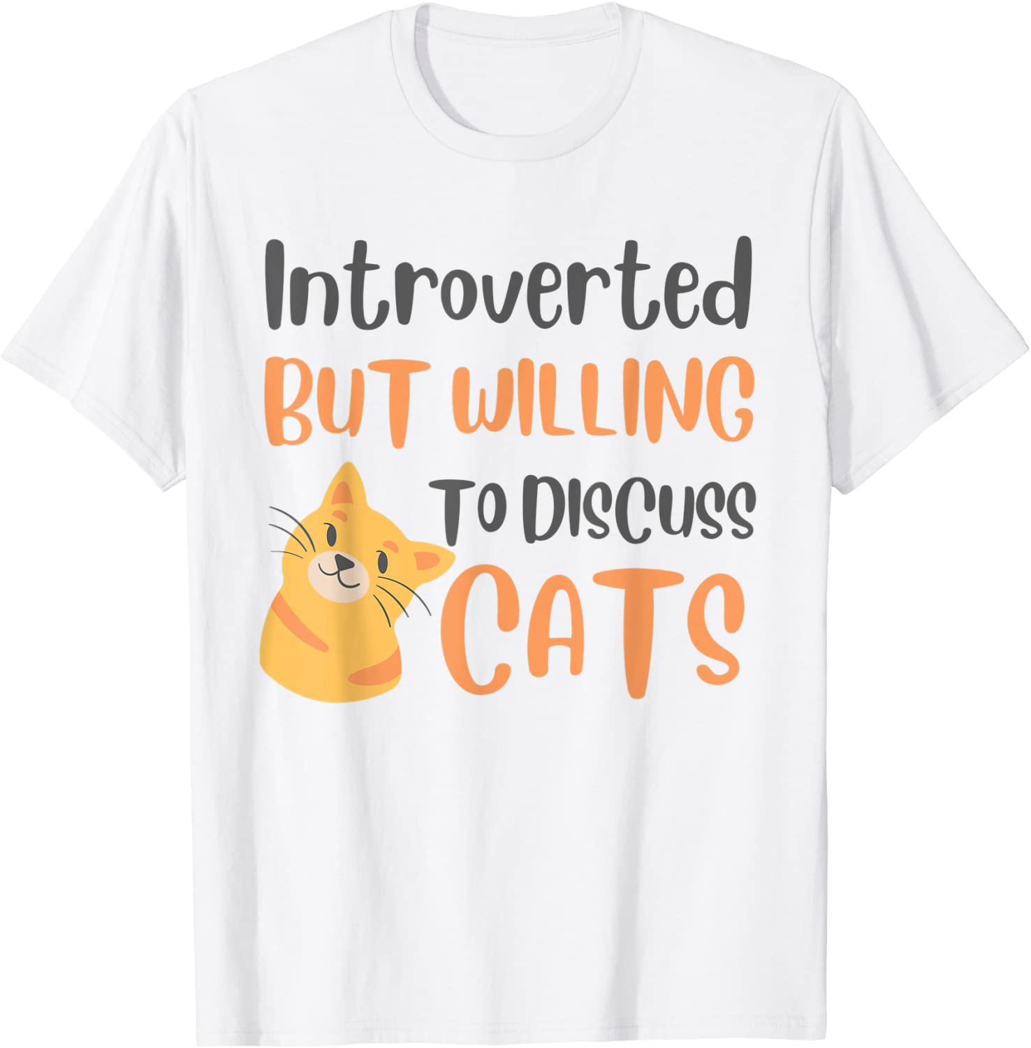 Introverted But Willing To Discuss Cats Cat Lover Gift Shirt