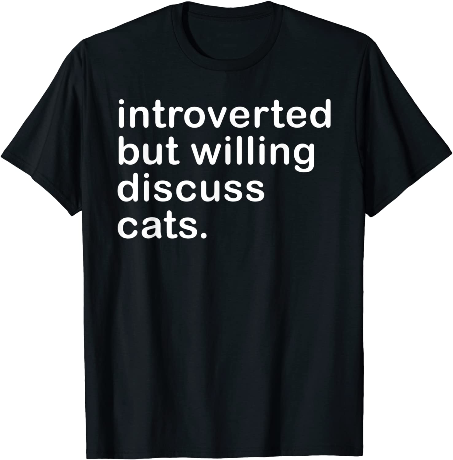 Introverted But Willing To Discuss Cats For Introverts 2022 Shirt