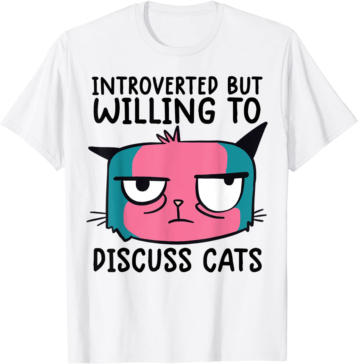 Introverted But Willing To Discuss Cats Unisex Shirt