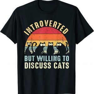 Introverted But Willing To Discuss Cats Vintage Introvert T-ShirtIntroverted But Willing To Discuss Cats Vintage Introvert T-Shirt