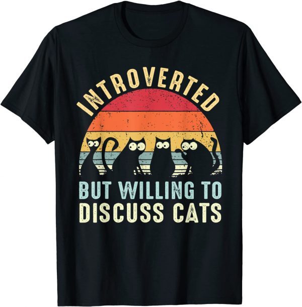 Introverted But Willing To Discuss Cats Vintage Introvert T-ShirtIntroverted But Willing To Discuss Cats Vintage Introvert T-Shirt