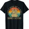 It's A Good Day To Read Banned Books, Banned Books Vintage Classic Shirt