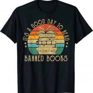 It's A Good Day To Read Banned Books, Banned Books Vintage Classic Shirt