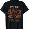 Its Black History for Me African Pride Bhm 2022 Classic Shirt