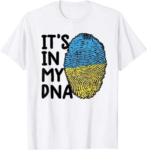 It's In My DNA Ukraine Ukrainian Ukraine flag Ukraine 2022 Shirt