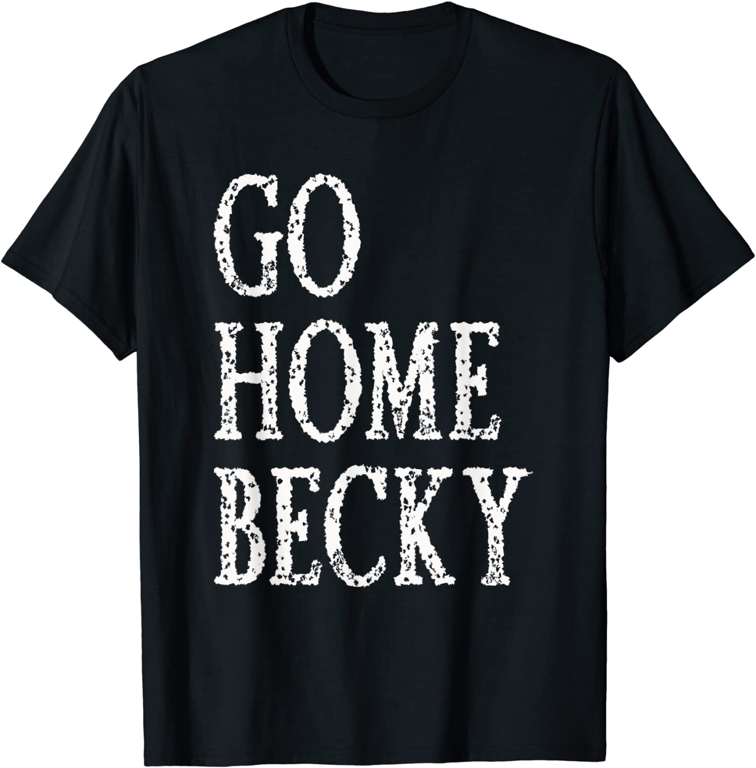 It’s Okay to Go Home Becky Classic Shirt