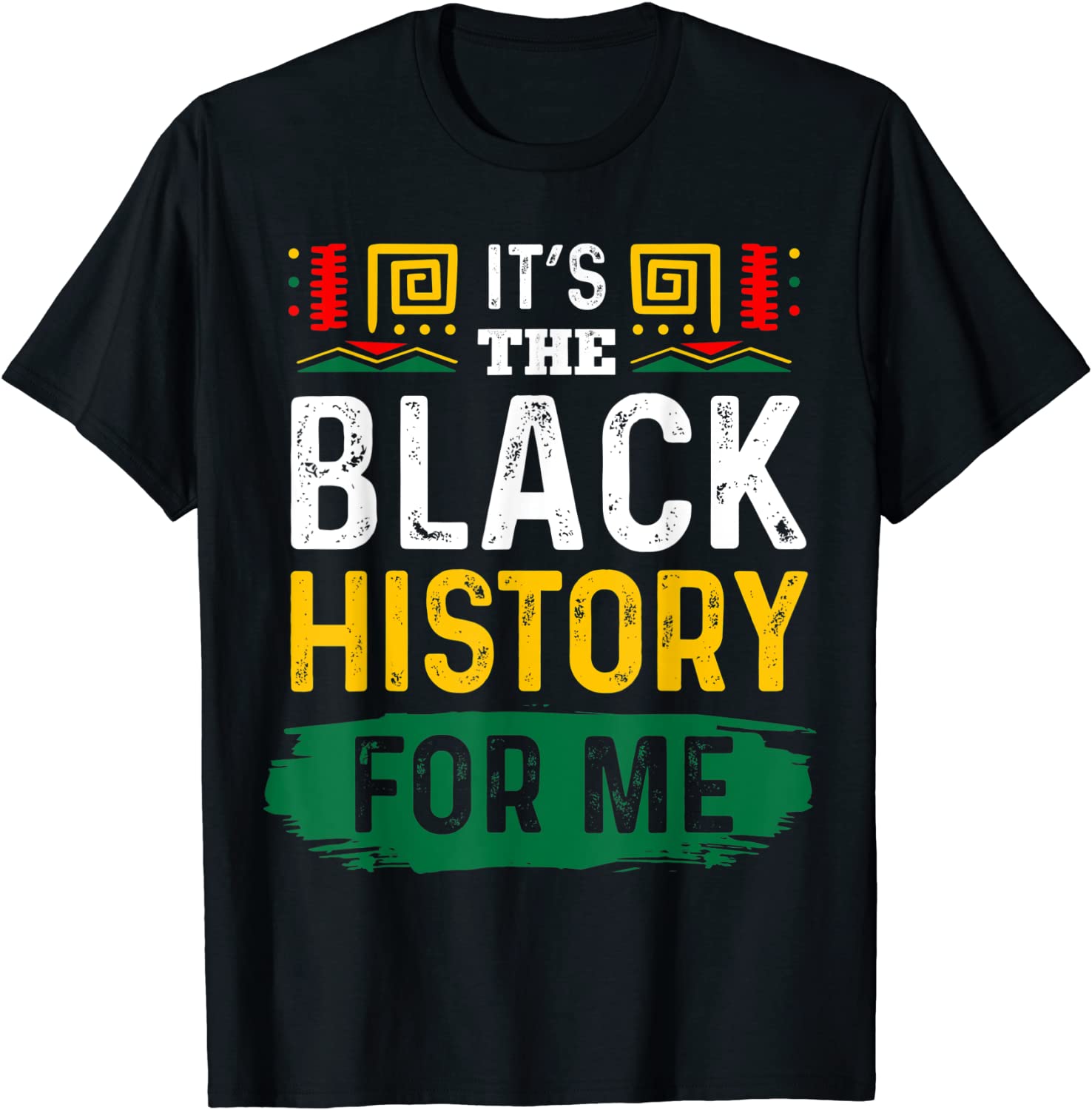 It's The Black History For Me African Black History Month 2022 Shirt