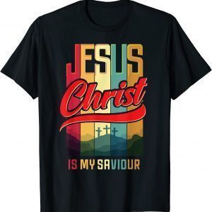 Jesus Christ is my Saviour for Christian Gift Shirt